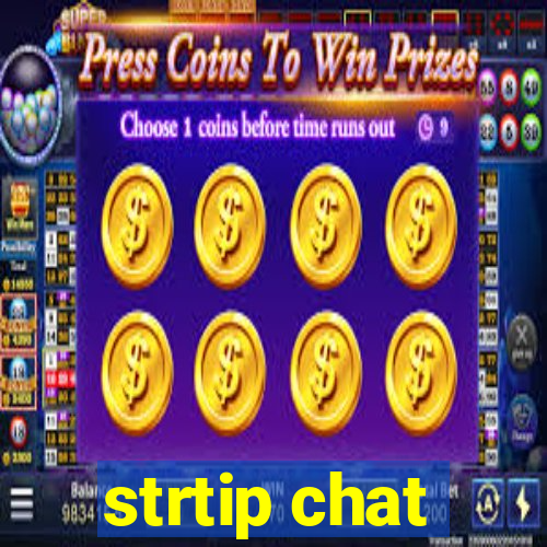 strtip chat